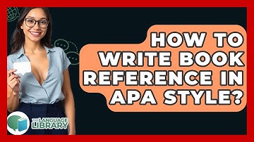 How To Write Book Reference In APA Style? - The Language Library