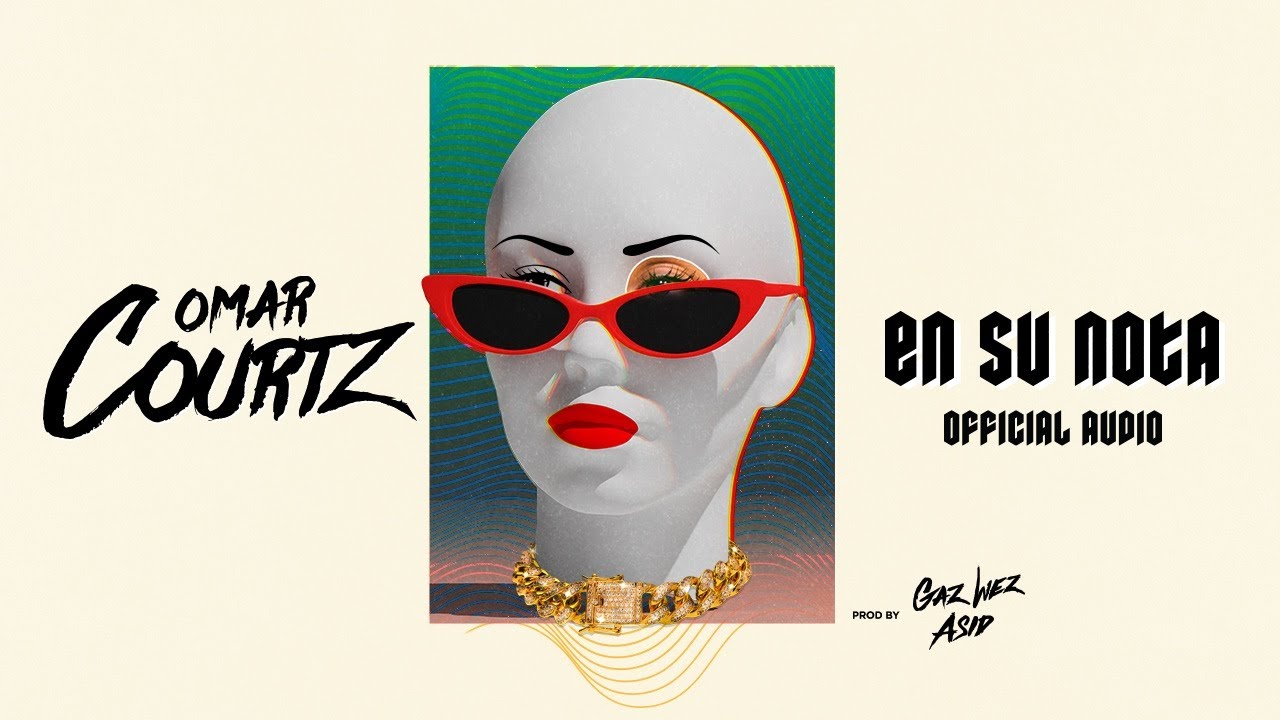 Omar Courtz - En Su Nota (Audio Oficial)