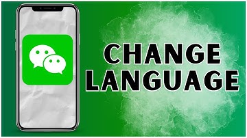 How To Change Language On WeChat? 2024 | WeChat