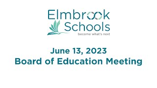 Board of Education Meeting: 6.13.23