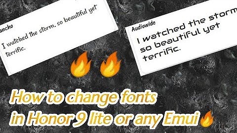 🔥How to change fonts in Honor 9 lite or any Emui..😯
