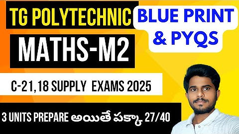 TG polytechnic//c-21 18 supply exams//MATHS M2// BLUE PRINT //2025//@naveenreddyMATH