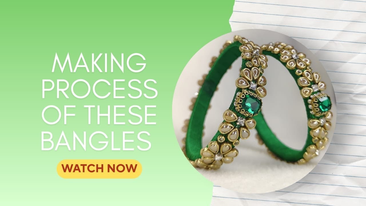 Making process of these kada bangles💚