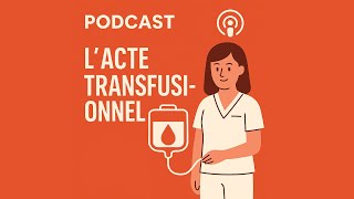 Tout Savoir Sur Lacte Transfusionnel