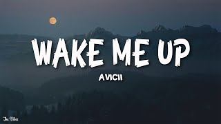 Avicii - Wake Me Up (Lyrics)