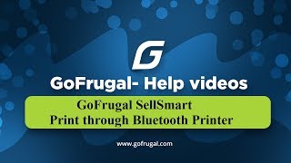 GoFrugal SellSmart - Print through a Bluetooth Printer screenshot 5