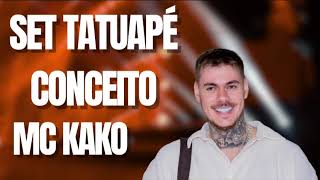 MC KAKO -  MC KAKO SET TATUAPÉ CONCEITO