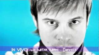 Смотреть клип In Vivo Ft. Mitar Miric - Devica