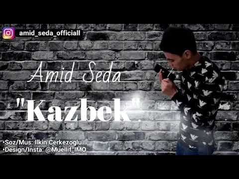 Amid Seda - Kazbek 2019 | Azeri Music [OFFICIAL]