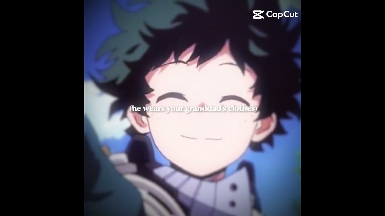 I Wear Your Granddad S Clothes Bakudeku REQUESTED Anime Mha Animeedits
