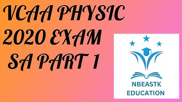 2020 VCE Physics Exam Short Answer Part 1 (Q1-10) Suggested Solutions
