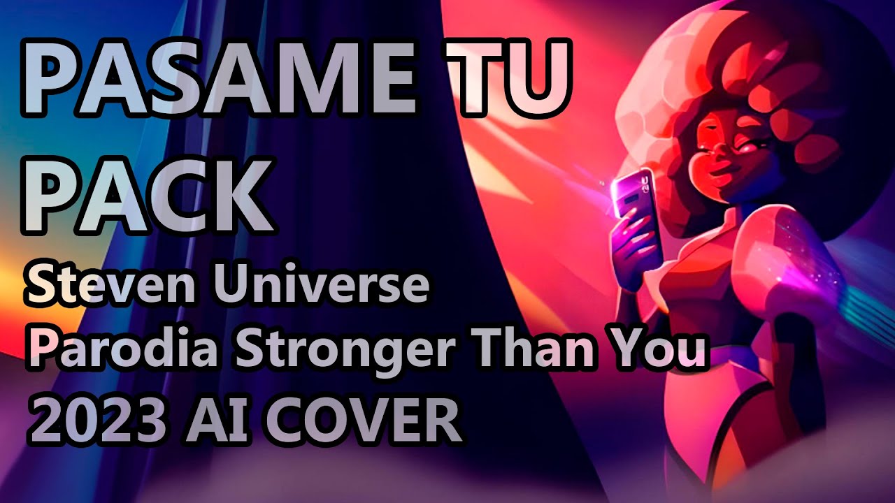 [Cover AI] Pásame tu pack (PARODIA de Mas fuerte que tu) - Steven ...