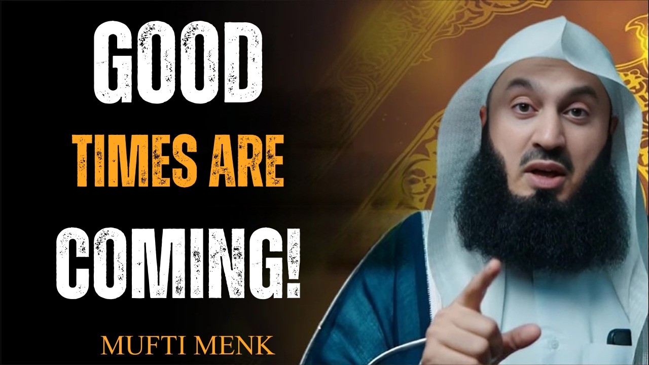 3 Big Signs That Good Times Are Coming In Ramadan 2026  | Mufti Menk