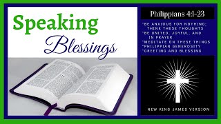Philippians 4 NKJV (Audio Bible & Text) #speaktheblessings #faith #believeingod #jehovahjireh