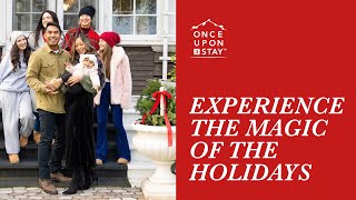 Magical Holiday Moments with Once Upon a Stay