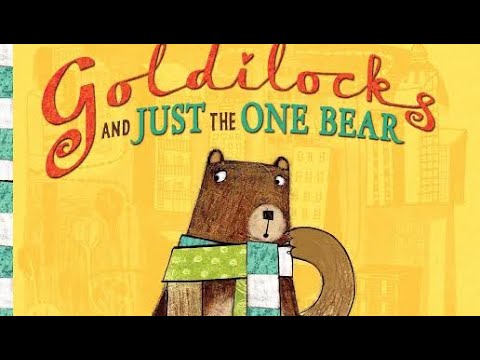 Goldilocks And Just The One Bear Read Aloud