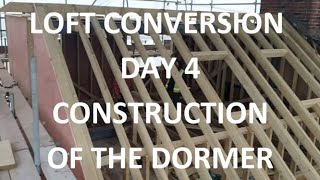 LOFT CONVERSION DAY 4 - Construction of Loft Dormer Structure - Day 4 of 18