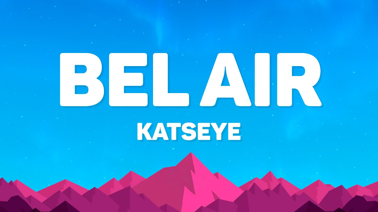 KATSEYE - Bel Air (Lyrics)