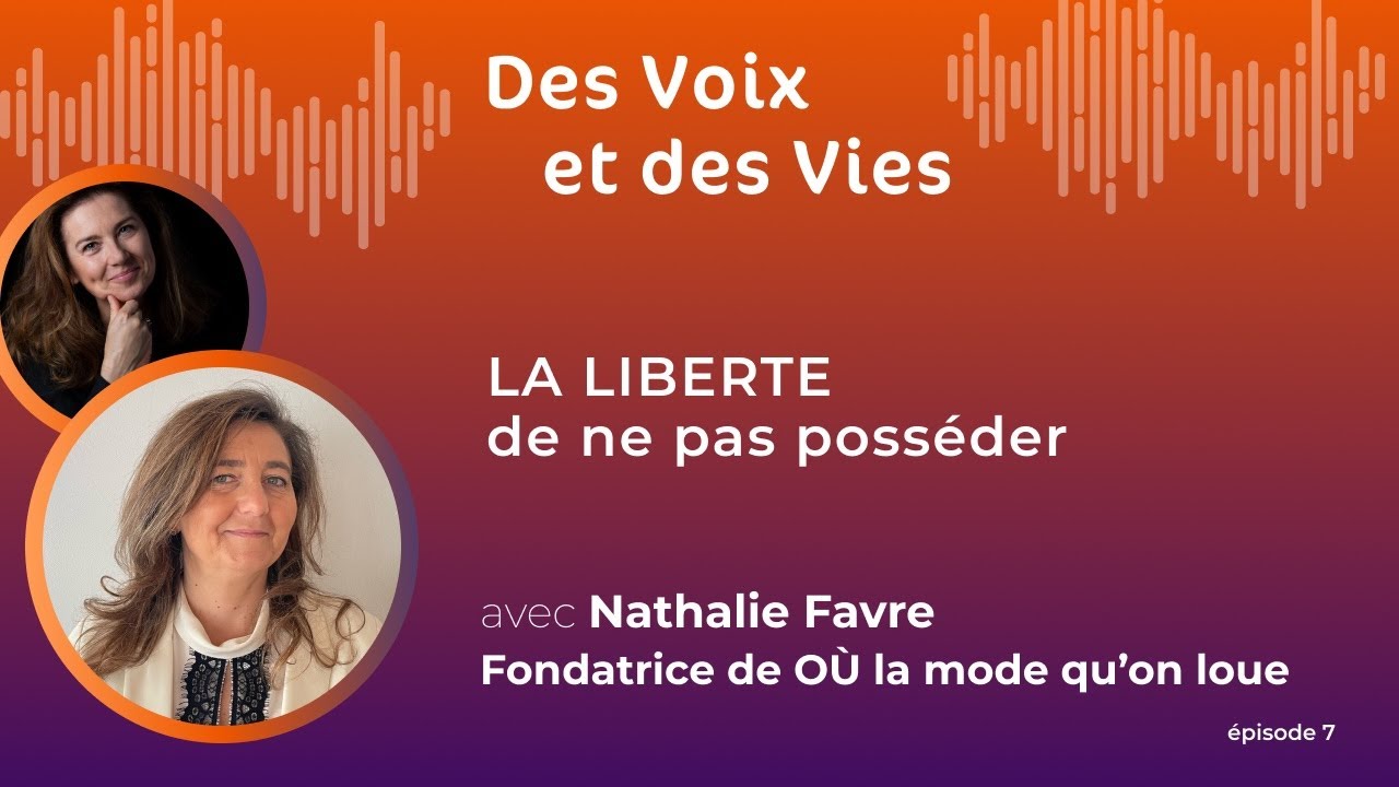 La liberté de ne pas posséder - Entreprendre à contre-courant | Podcast Des Voix et des Vies