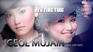 Ayu Ting Ting - Geol Mujair (Geol Ajep Ajep) - Official Lyric Video