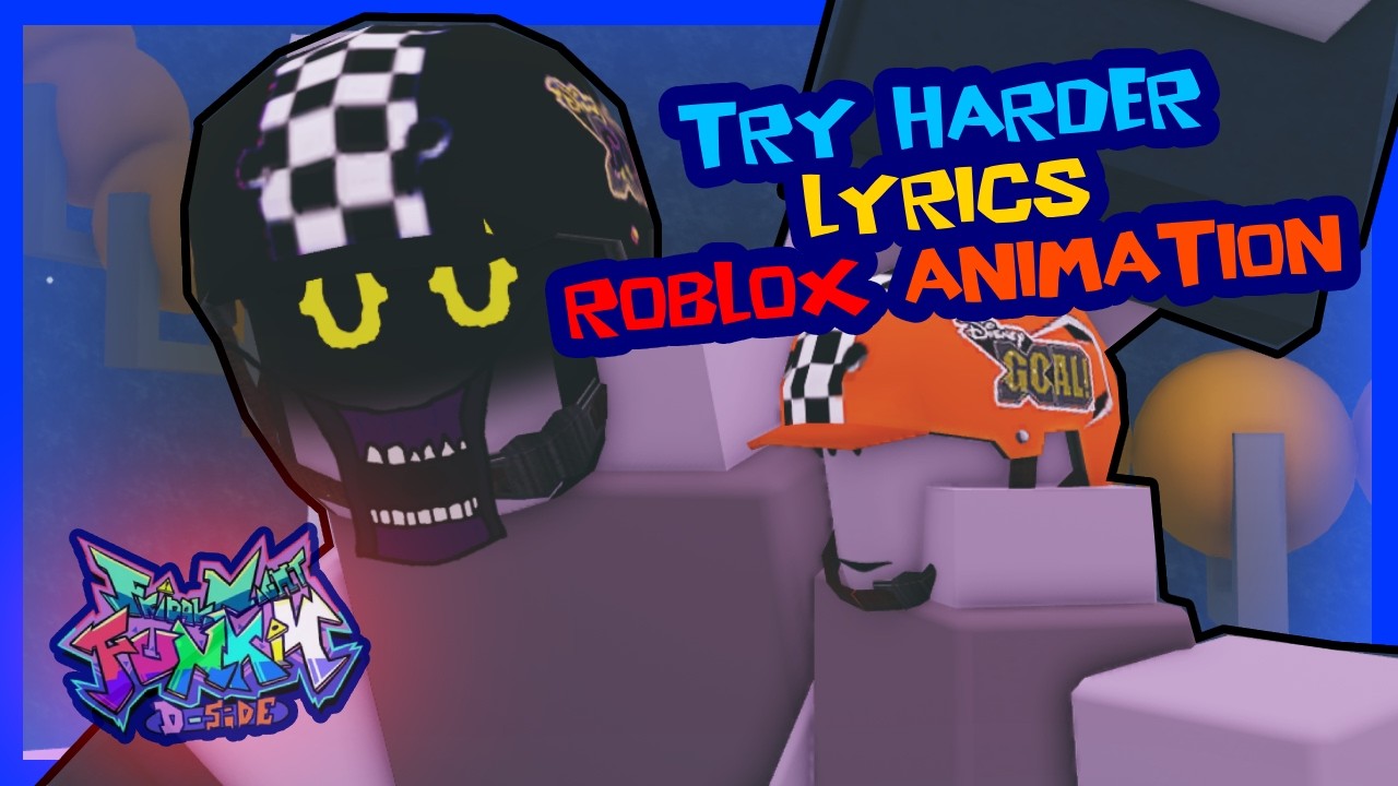 TRY HARDER LYRICS ROBLOX ANIMATION - YouTube