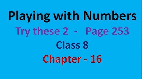 Try these  - page 253 - chapter 16 -  Playing with Numbers - class 8 maths - ncert - solutions