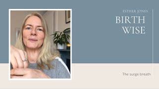 Learn how to use the surge breath technique for your birth | Esther Jones