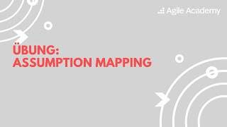 Übung | Assumption Mapping