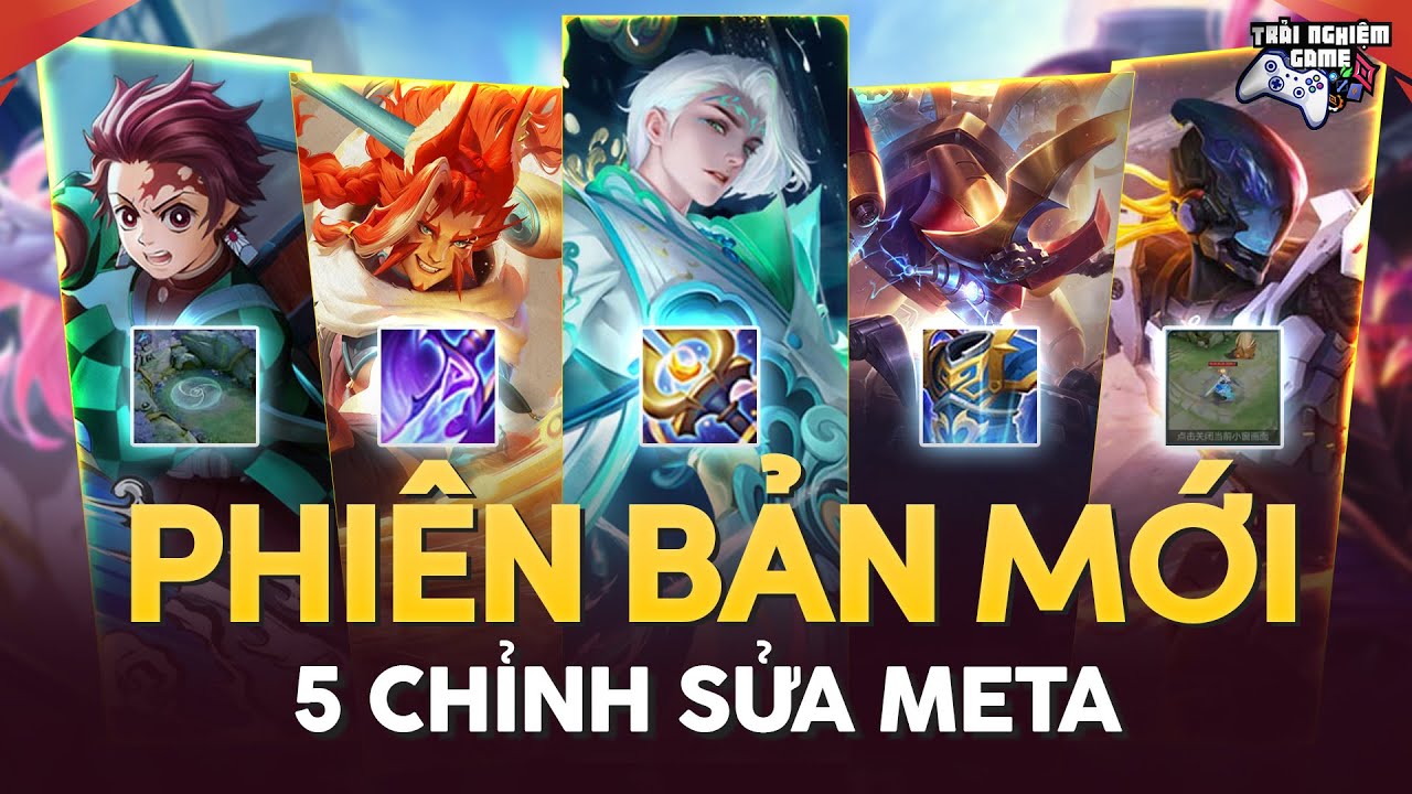 PHIÊN BẢN MỚI 5 chỉnh sửa BIG UPDATE biến Liên Quân thành game moba số 1 thế giới TNG