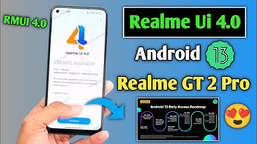Realme Ui 4.0 New Update for Realme GT 2 Pro || Android 13 Update ⚡
