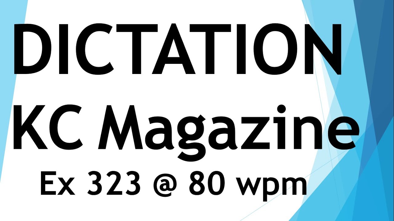 #shorthanddictation Dictation from KC magazine - Exercise 323 @ 80 wpm