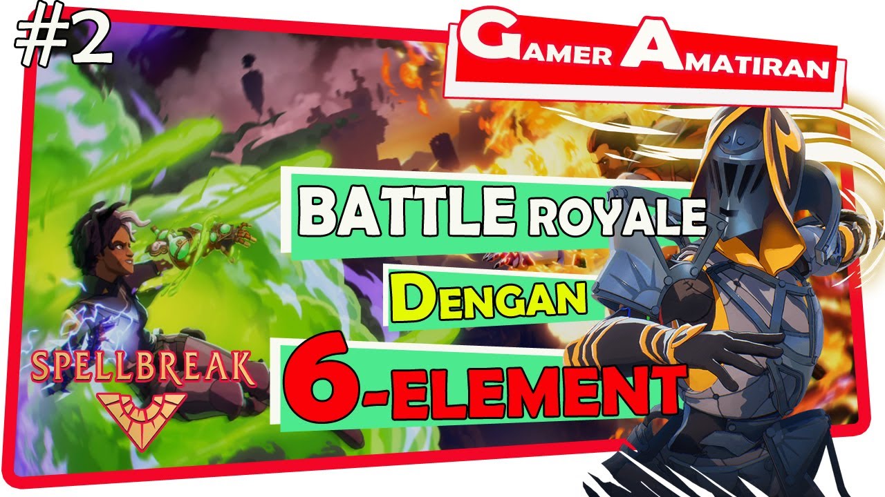 BATLLE ROYALE DENGAN 6 ELEMENT - SPELLBREAK GAME PC INDONESIA ( GAMER AMATIRAN )