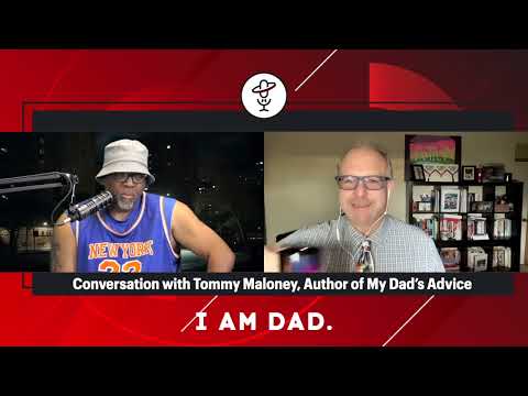 Conversation with Tommy Maloney - Author of "My Dad’s Advice"