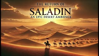 Saladin is Coming - La ilaha illallah - Desert Ambience