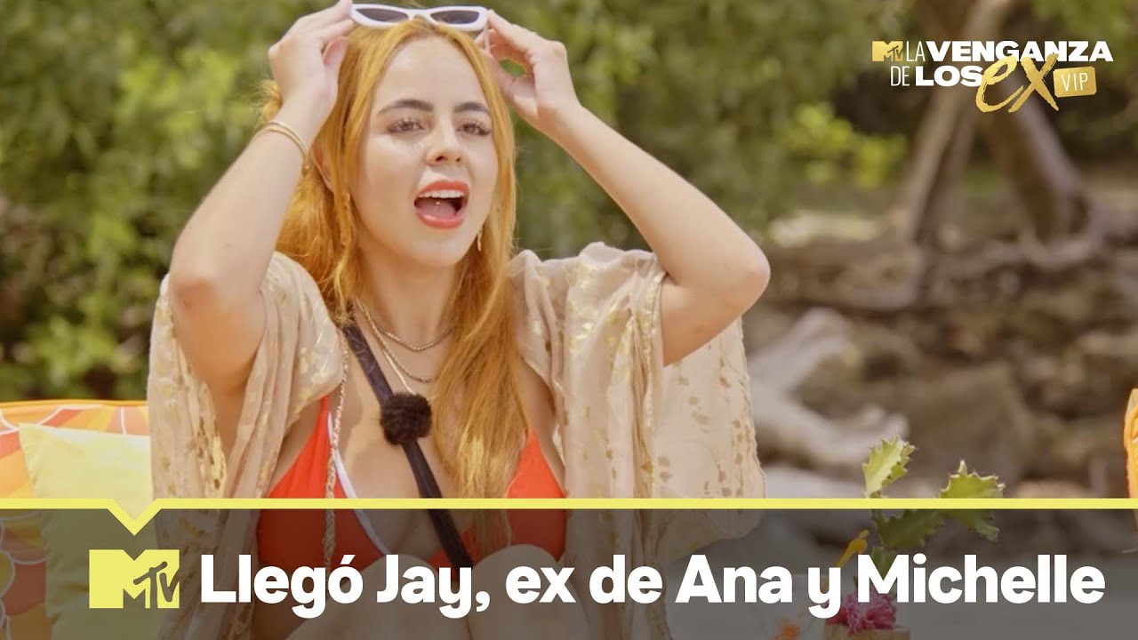 Llegó Jey el ex de Ana y Michelle MTV La Venganza de los Ex VIP T2 YouTube Llegó Jey el ex de Ana y Michelle MTV La Venganza de los Ex VIP T2 YouTube