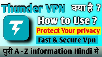 How to use thunder vpn app || Thunder vpn kaise chalaye || fast and secure vpn app