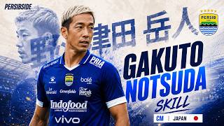 RESMI - Gakuto Notsuda Skill - Calon Pemain Persib Bandung
