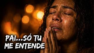 PAI, EU NÃO AGUENTO MAIS… Oração Cantada Para Mulher que Está Carregando Tudo Sozinha