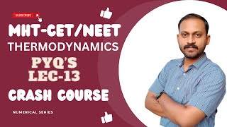 | MHT CET/ NEET | thermodynamics | numericals | pyqs | class 12th | class 11th | lec-13 |