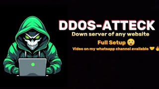 DDOS-ATTECK FULL SETUP (How hacker down server of any website 😲🔥)