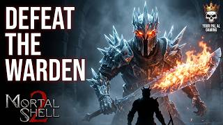 The Warden Boss Fight - Mortal Shell 2