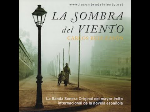 Carlos Ruiz Zafón - La Sombra del Viento (Banda Sonora Original) - YouTube