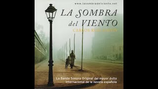Carlos Ruiz Zafón - La Sombra del Viento (Banda Sonora Original)