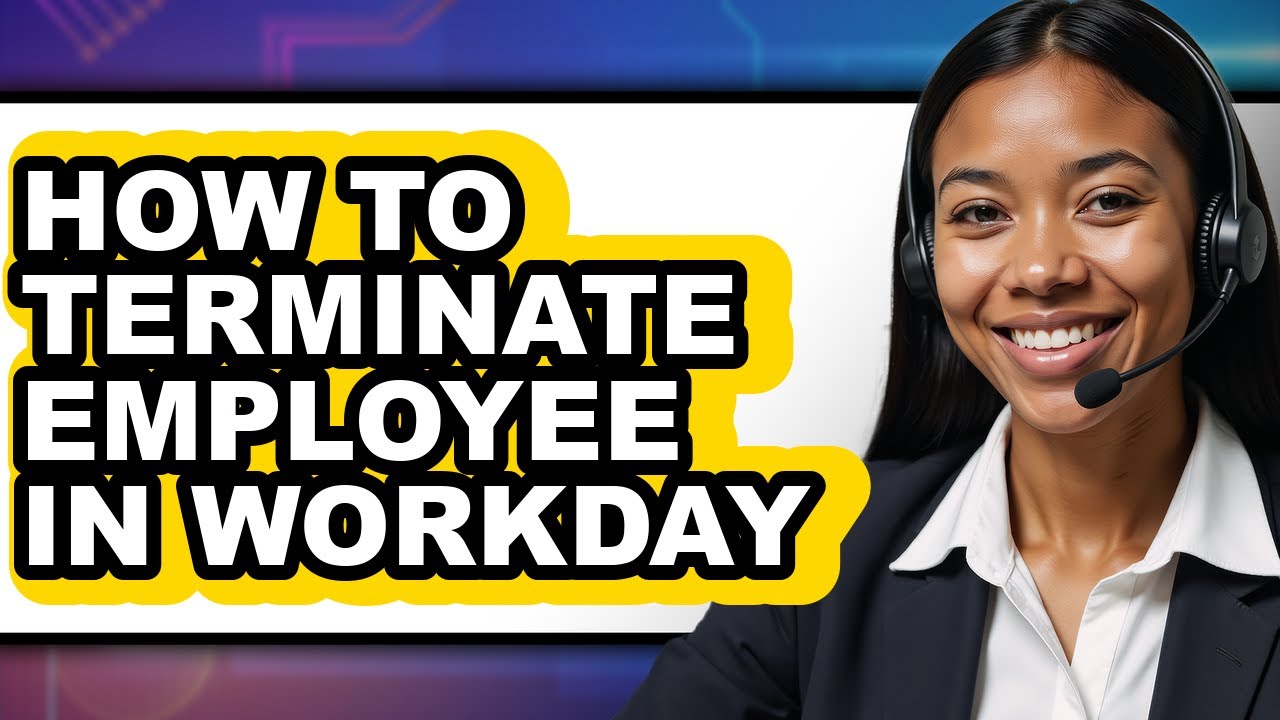 Workday Terminate Button How to Terminate Employee in Workday (full Guide) - YouTube