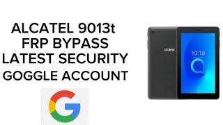 IPAD ALCATEL 9013T FRP BYPASS LATEST SECURITY NEW METHODS