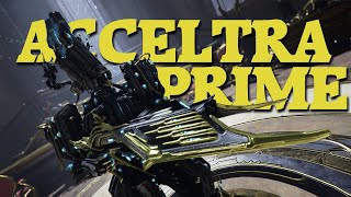 Warframe | Acceltra Prime | Tons of Damage, Tons of Fun
