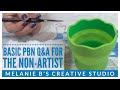BASIC PAINTING Q&A FOR PAINT-BY-NUMBERS PBNs for NON-ARTISTS or "Artistically Challenged" & Beginner
