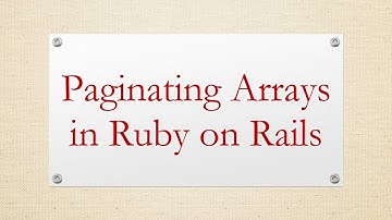 Paginating Arrays in Ruby on Rails