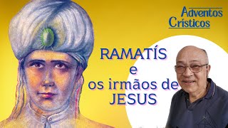 RAMATÍS E OS IRMÃOS DE JESUS #amor #espiritualidade #brasil