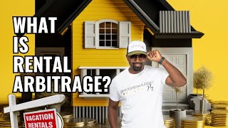 What Is Rental Arbitrage?